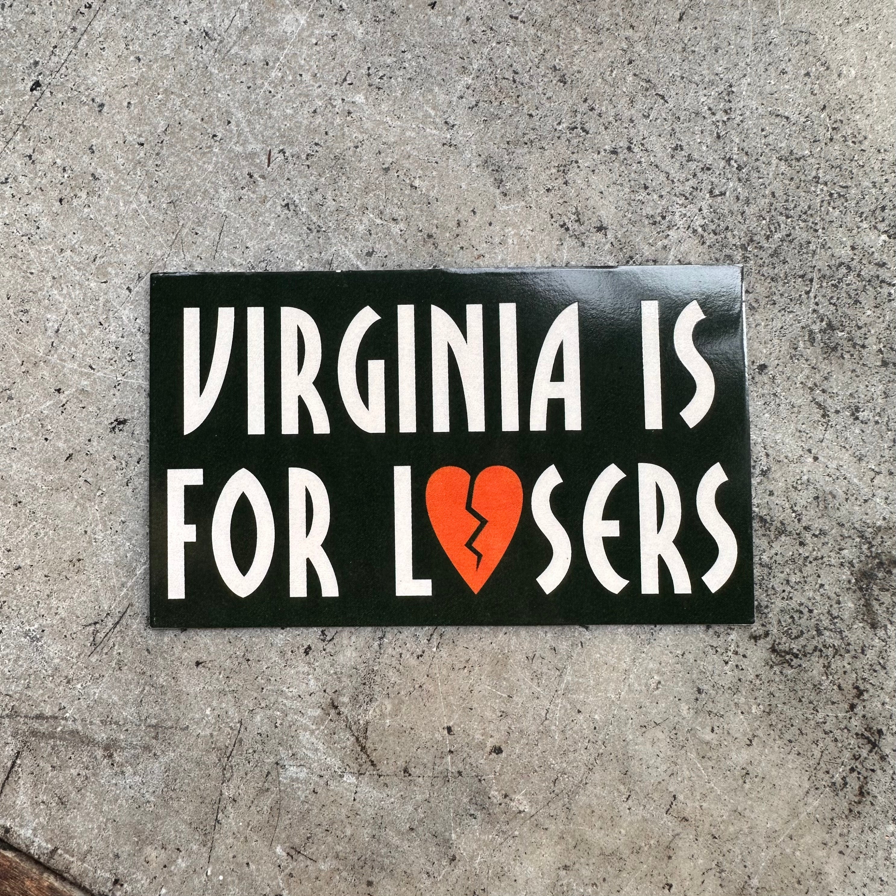 Virginia is for losers vinyl bumper sticker in white on black with a red broken heart