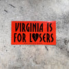 Virginia is for Losers in black ink on a red background, with broken heart