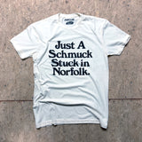 Just A Schmuck Stuck In Norfolk off-white t-shirt