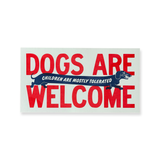 Dogs Are Welcome - Children Are Mostly Tolerated
