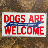 Dogs Are Welcome - Children Are Mostly Tolerated