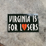 Virginia is for losers vinyl bumper sticker in white on black with a red broken heart