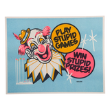 Play Stupid Games / Win Stupid Prizes - Poster