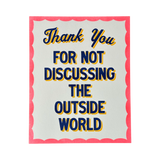 Thank You For Not Discussing The Outside World - Poster